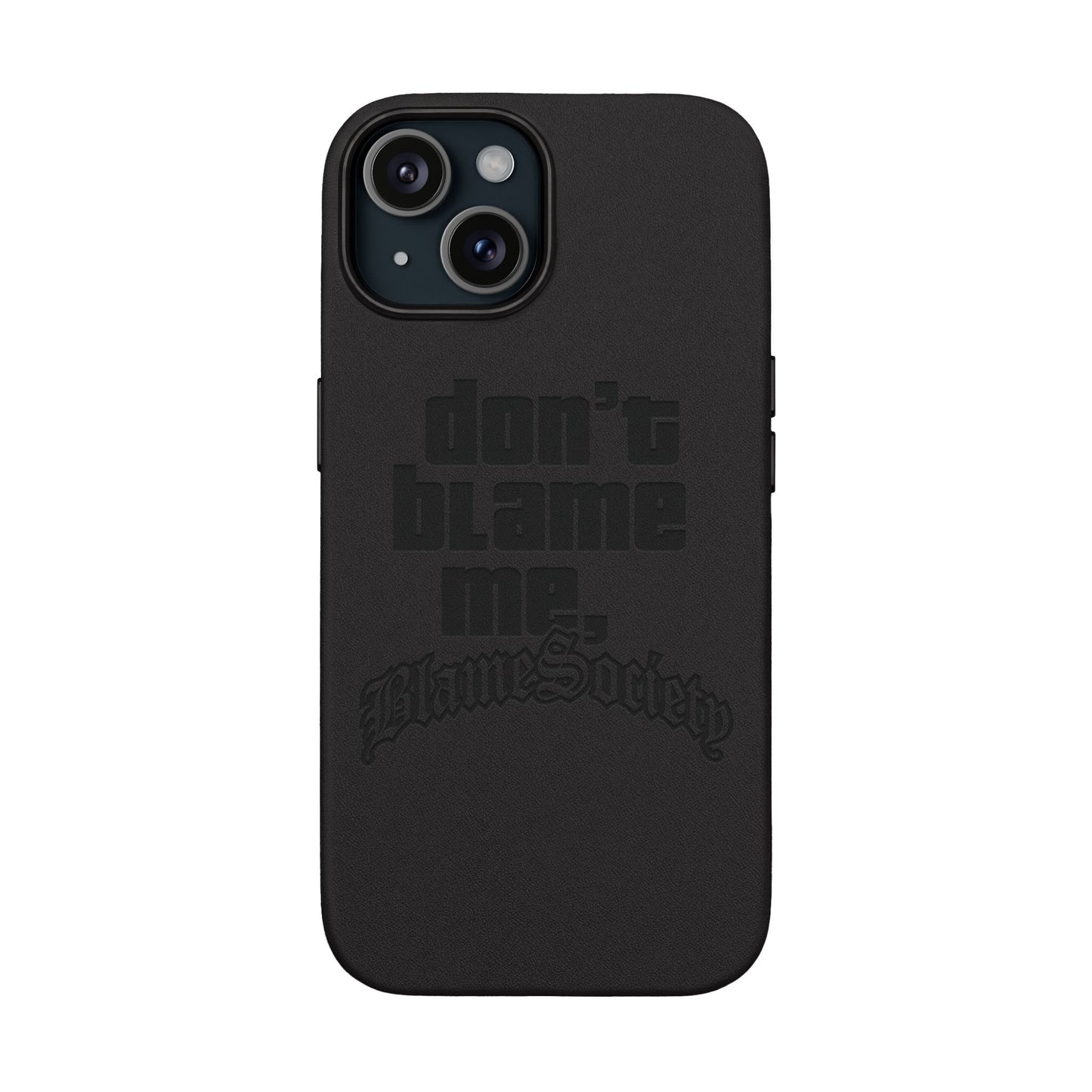 Don't Blame Me, Blame Society faux leather phone case