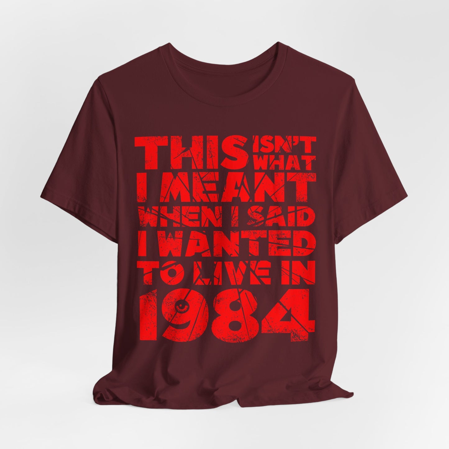 Living in 1984 t-shirt