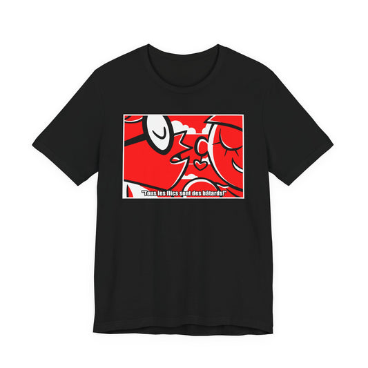Tous les flics sont des bâtards t-shirt