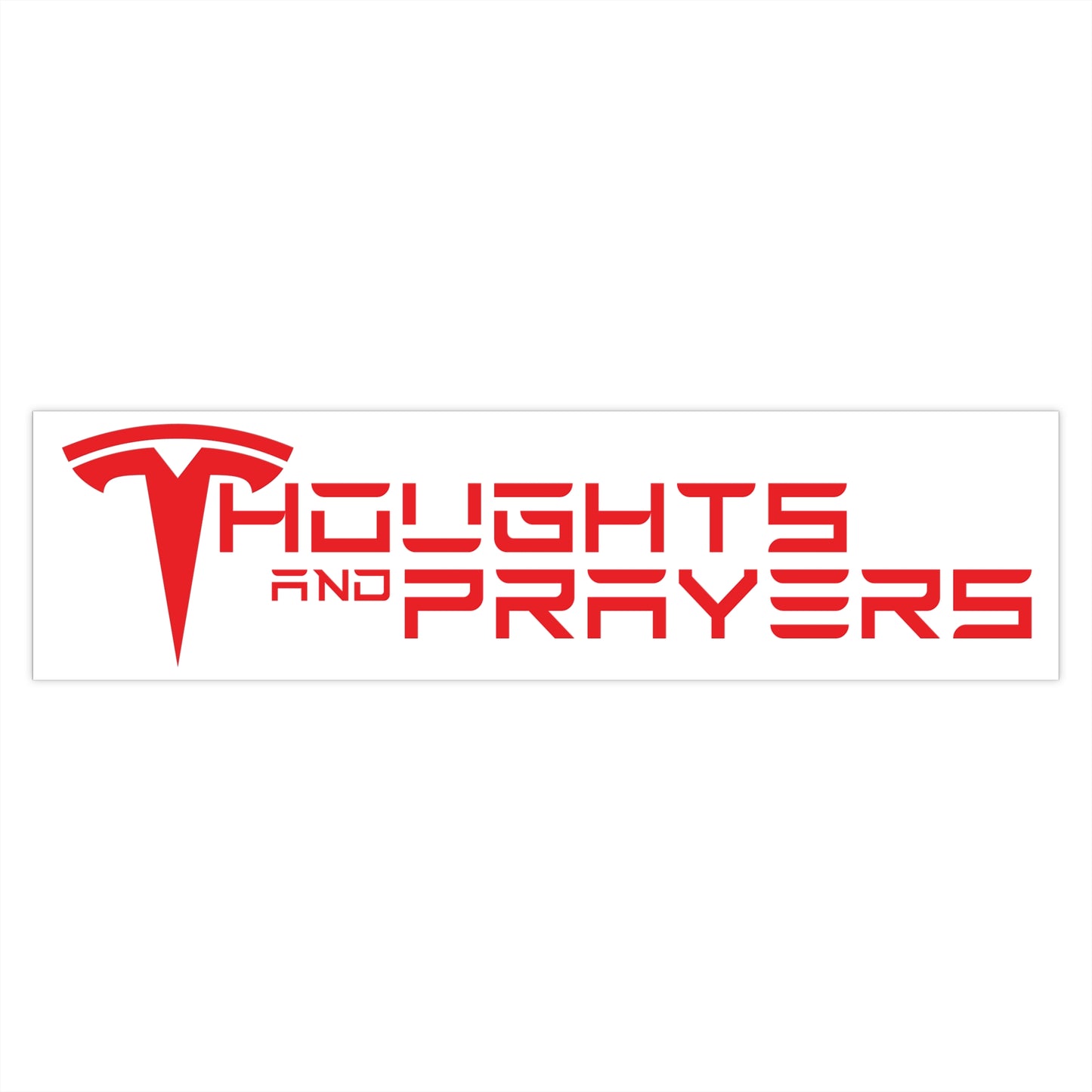 Thoughts and Prayers bumper sticker