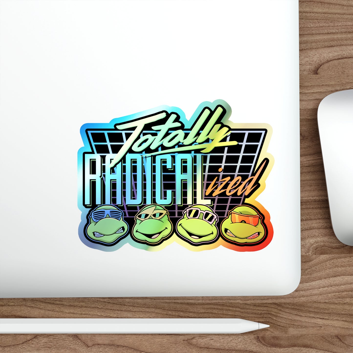 Totally Radicalized holographic vinyl sticker