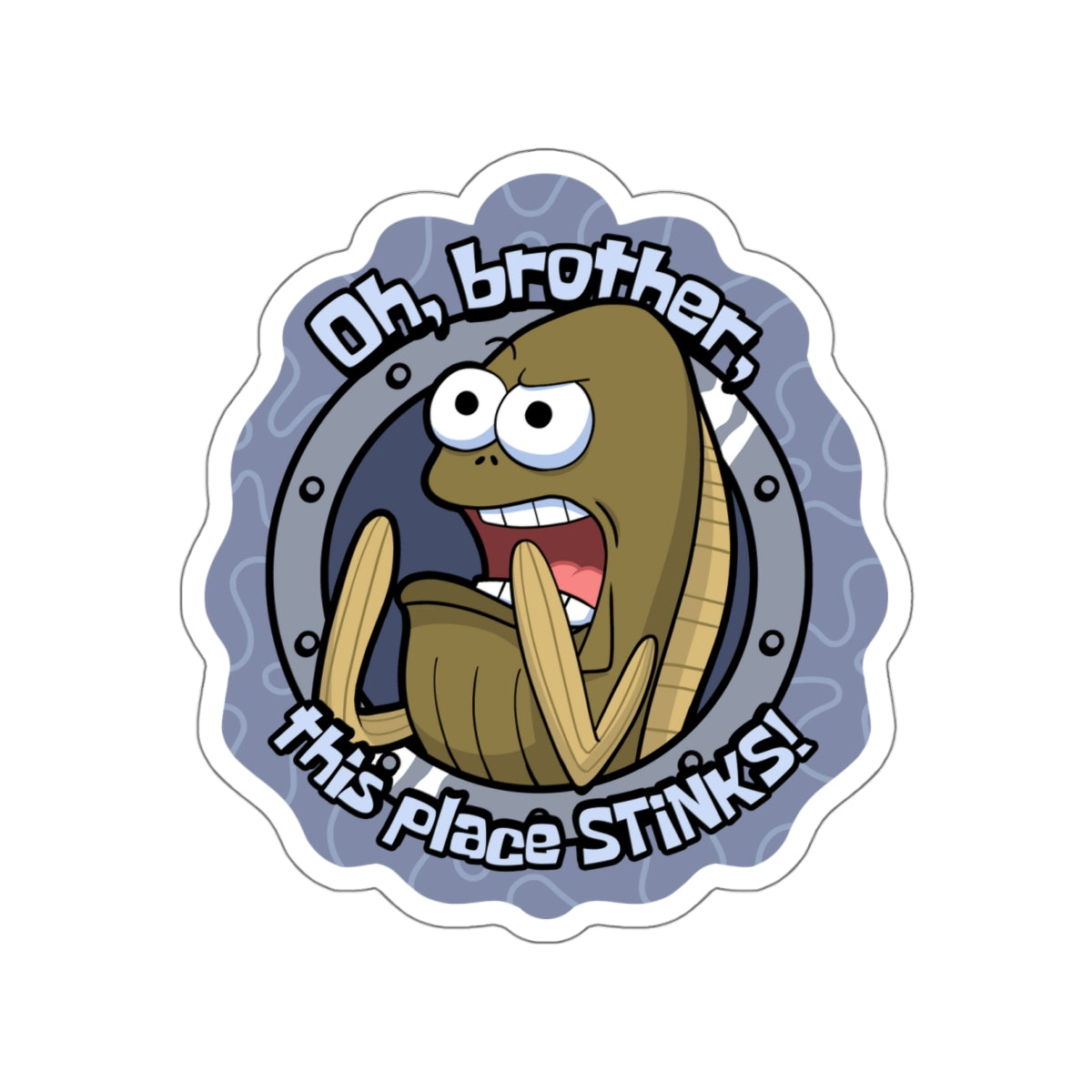 Oh Brother, This Place Stinks! vinyl sticker