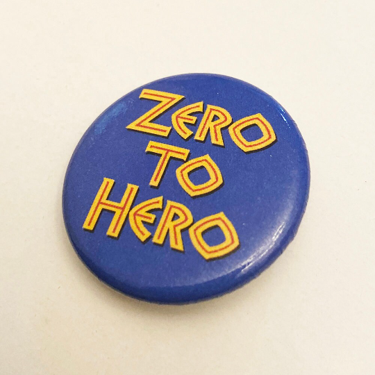 Zero To Hero 1.25" round button