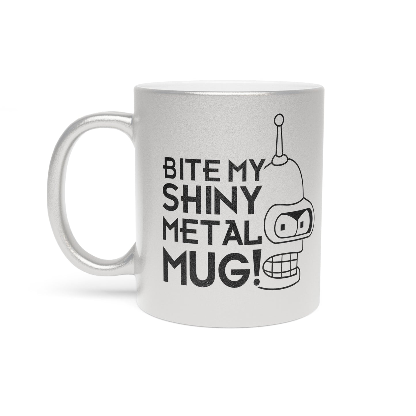 Bite My Shiny (metallic) Mug