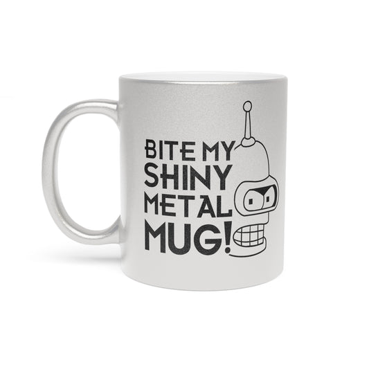 Bite My Shiny (metallic) Mug