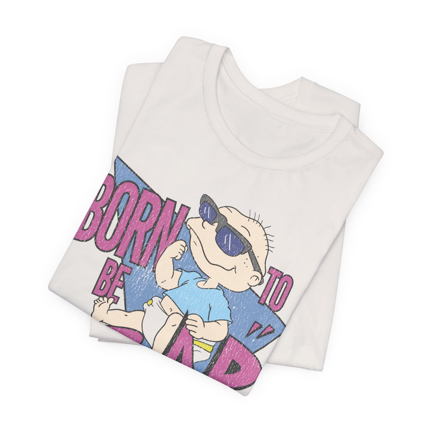 Born To Be Bad t-shirt