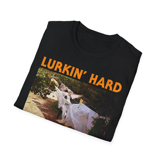 Lurkin' Hard t-shirt