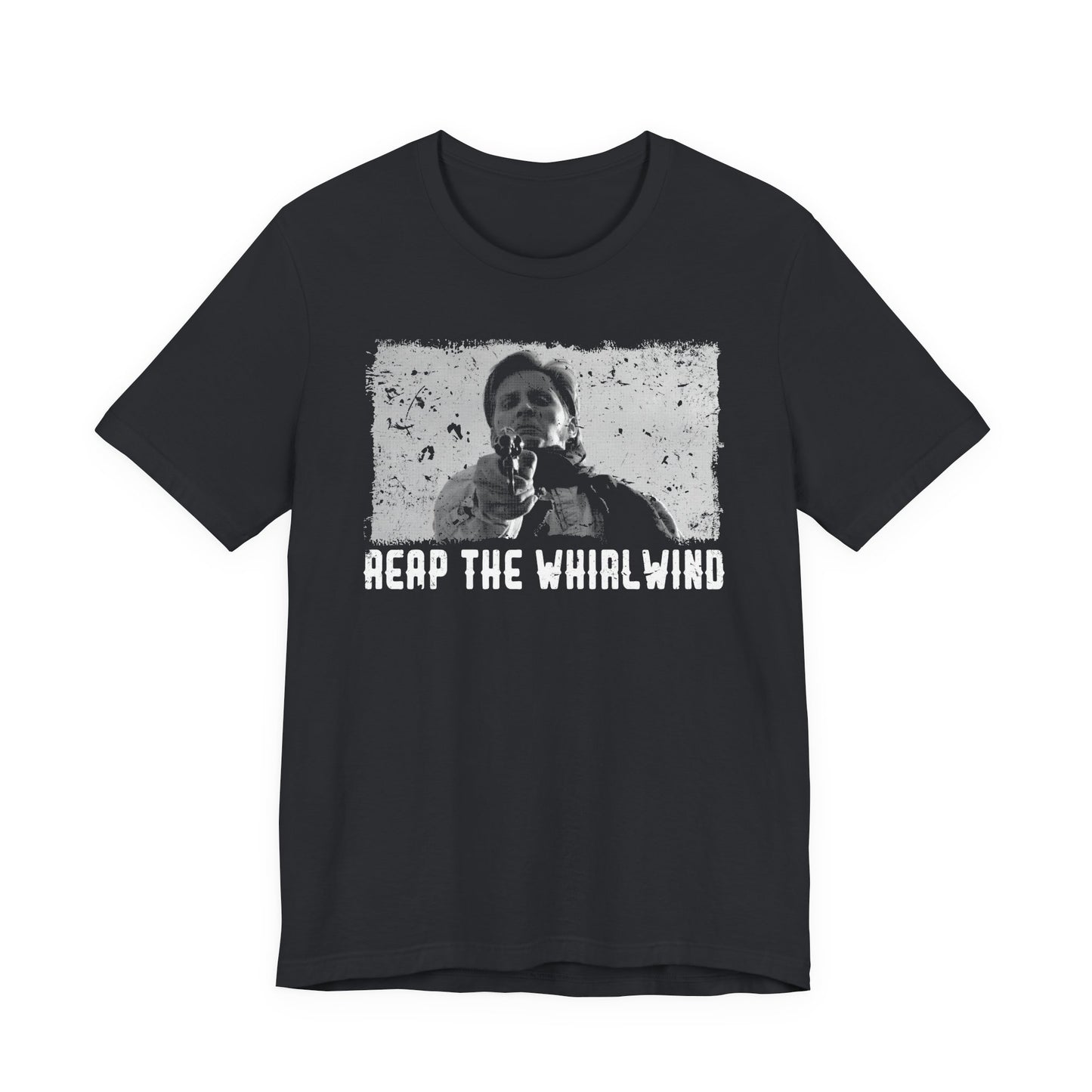 Reap the Whirlwind tee