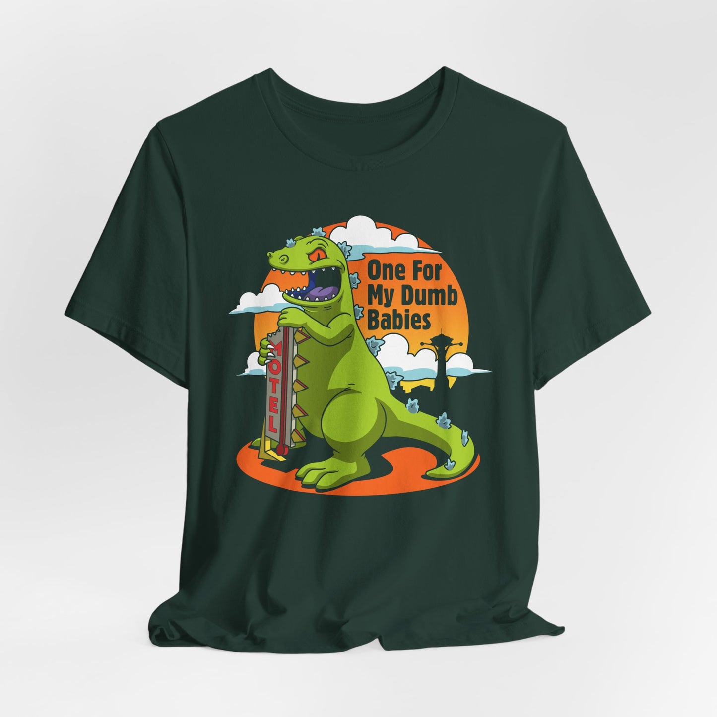 One For My Dumb Babies t-shirt