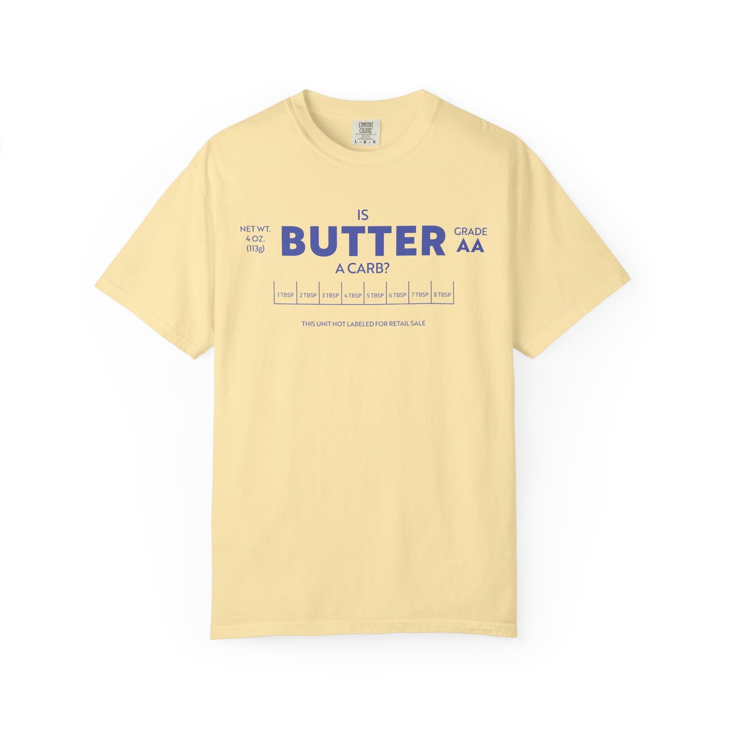 Is Butter A Carb? t-shirt
