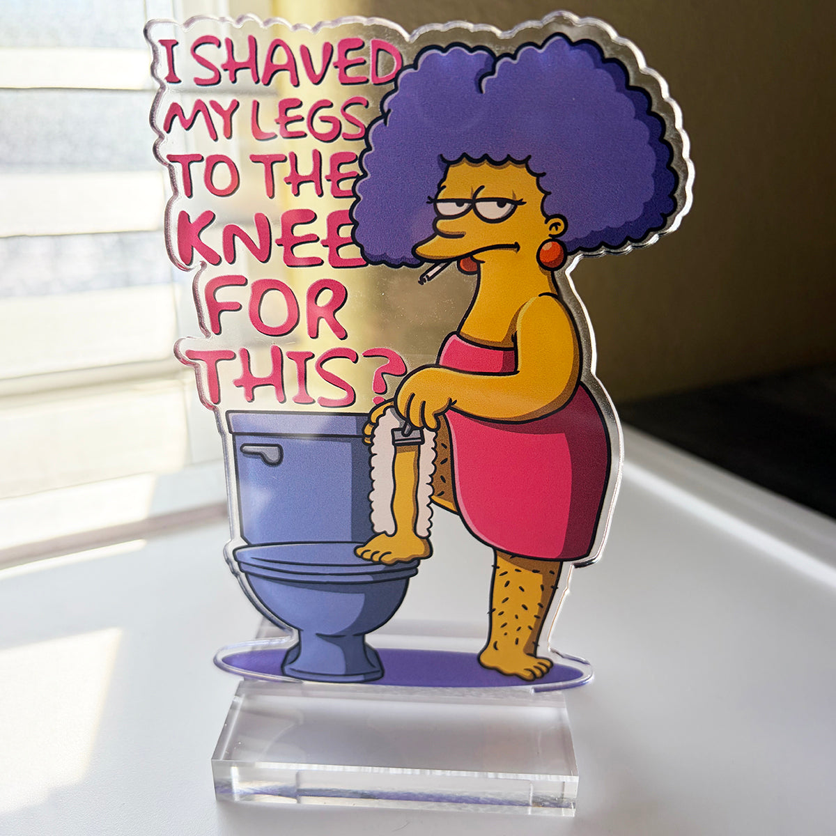 Shaved My Legs To the Knee acrylic standee