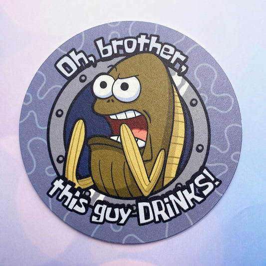 Oh Brother, This Guy Drinks! basic coaster SET OF 4