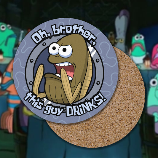 Oh Brother, This Guy Drinks! premium corkback coaster