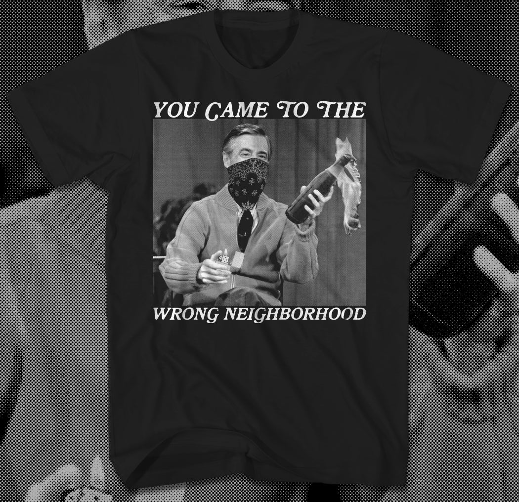 Wrong Neighborhood tee
