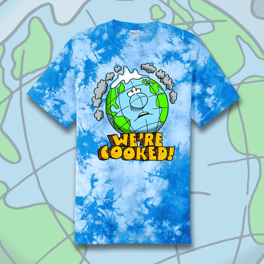 We're Cooked tie-dye t-shirt