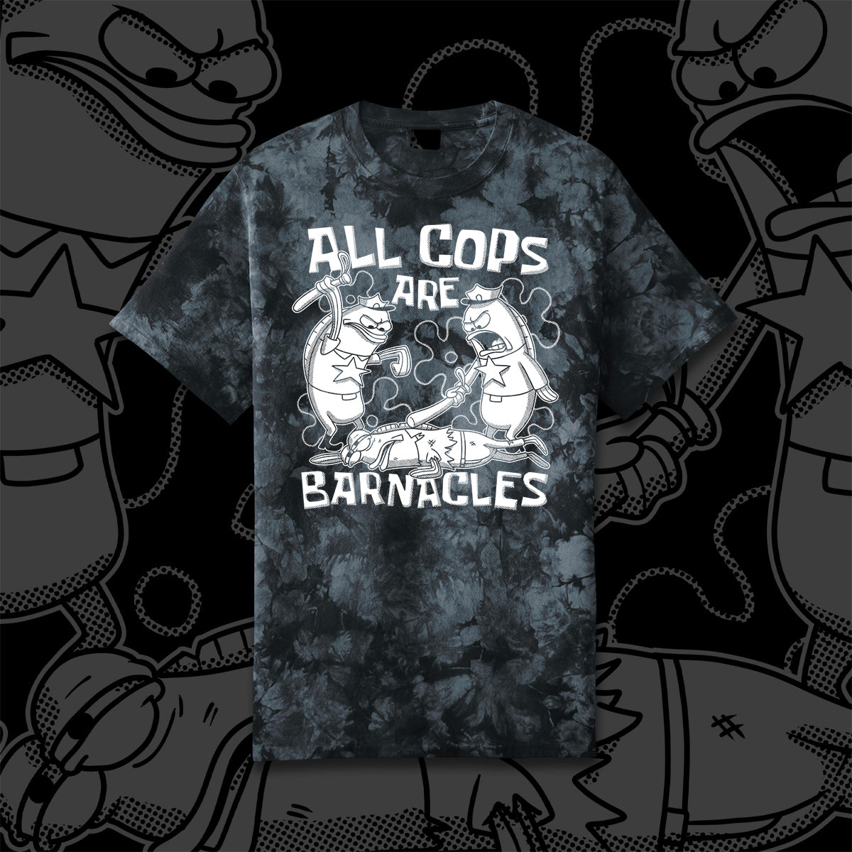 All Cops Are Barnacles 2.0 tie-dye t-shirt
