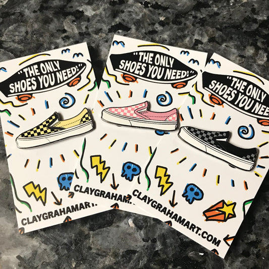 The Only Shoes You Need  1.5" Hard Enamel Pin