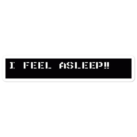 I Feel Asleep vinyl sticker
