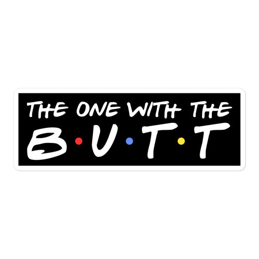 The One With the Butt vinyl sticker