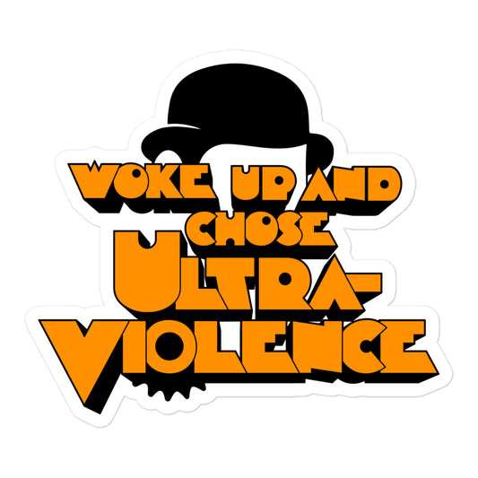 Woke Up and Chose Ultra-Violence vinyl sticker