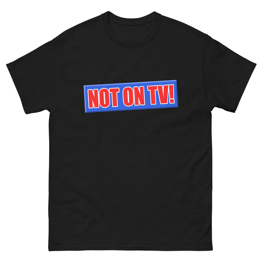 GGW NOT ON TV! tee