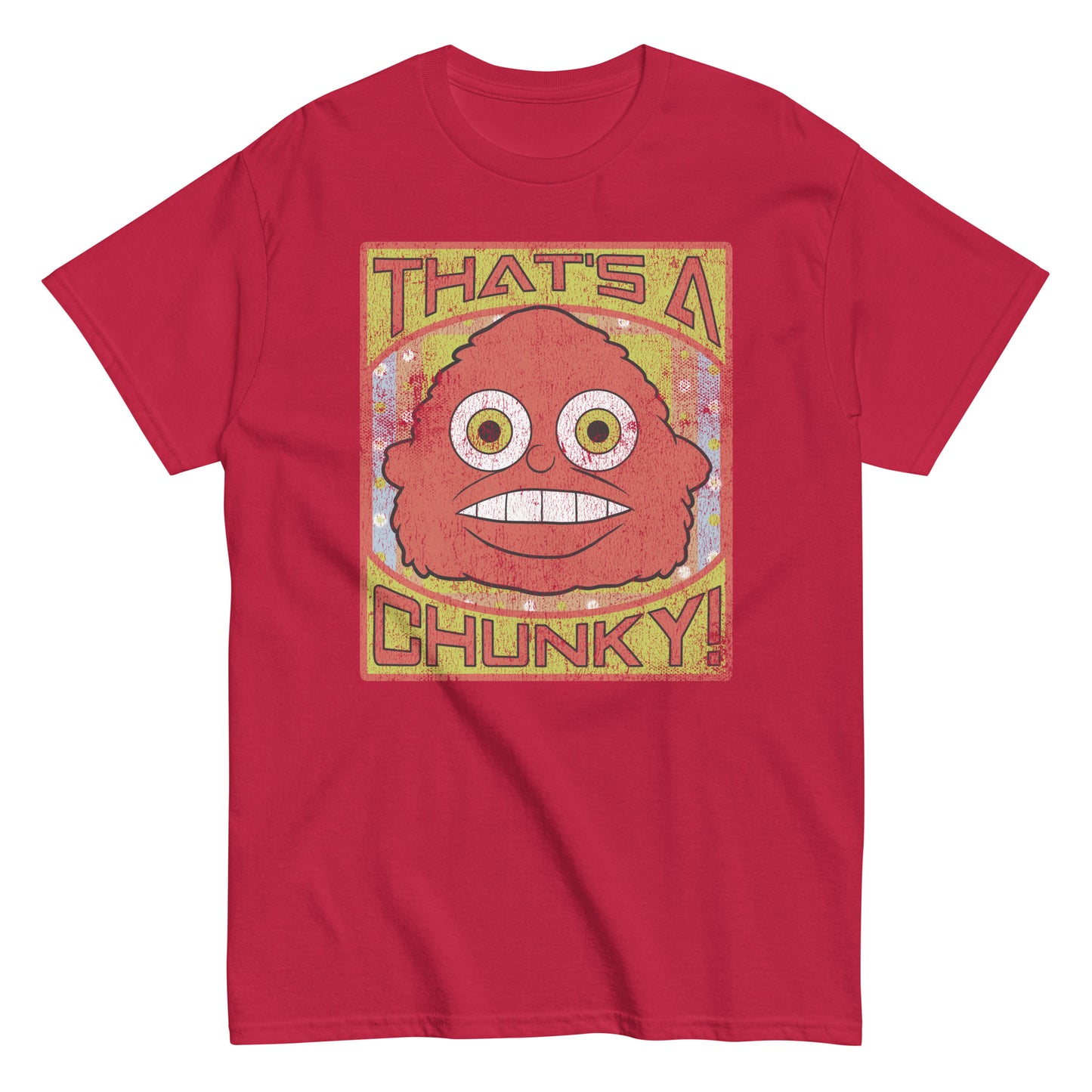 That's A Chunky t-shirt