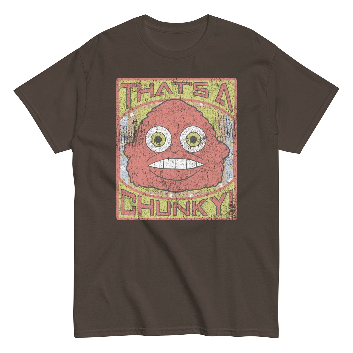 That's A Chunky t-shirt