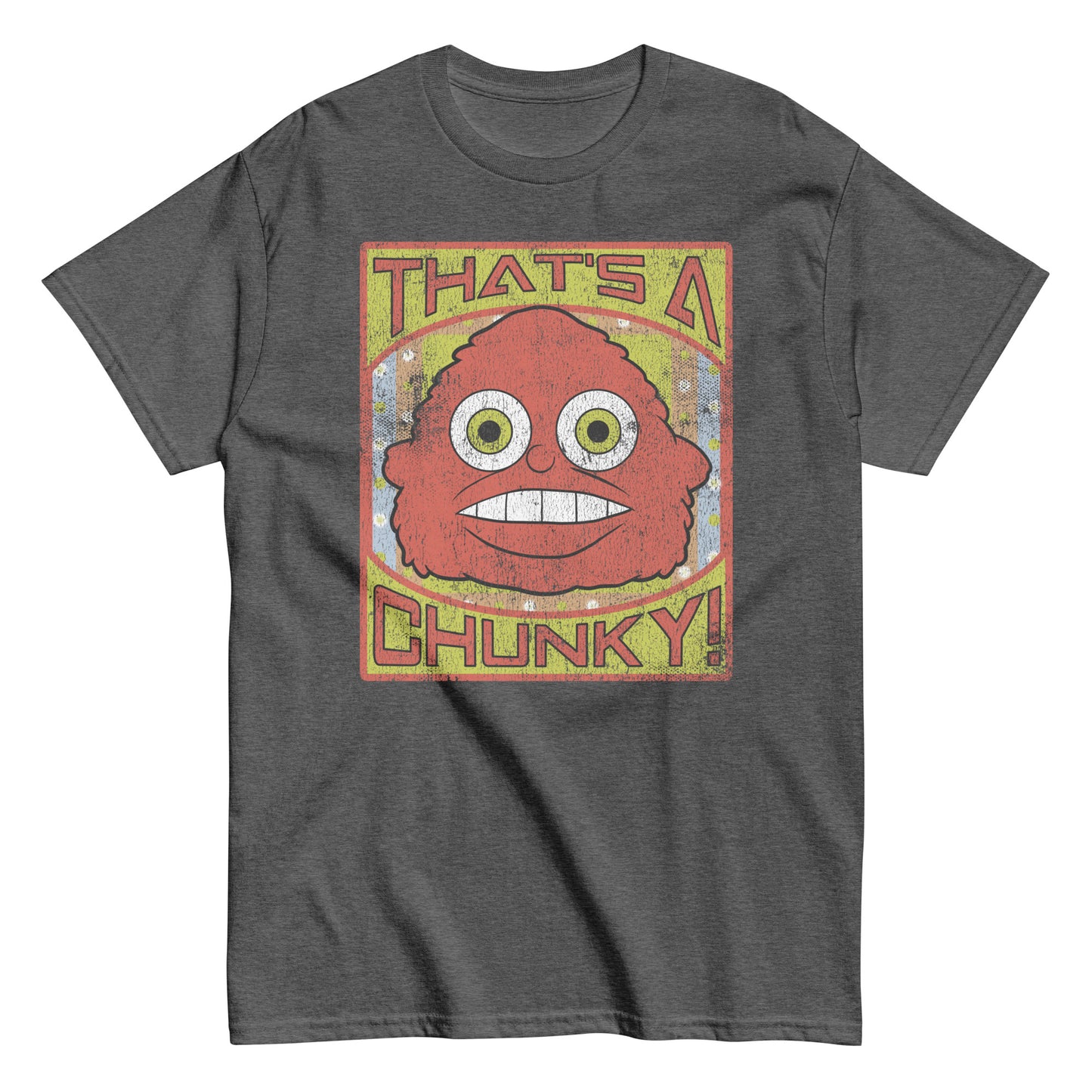 That's A Chunky t-shirt