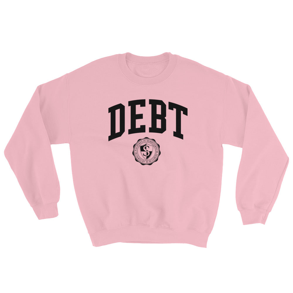 Debt University crewneck sweatshirt