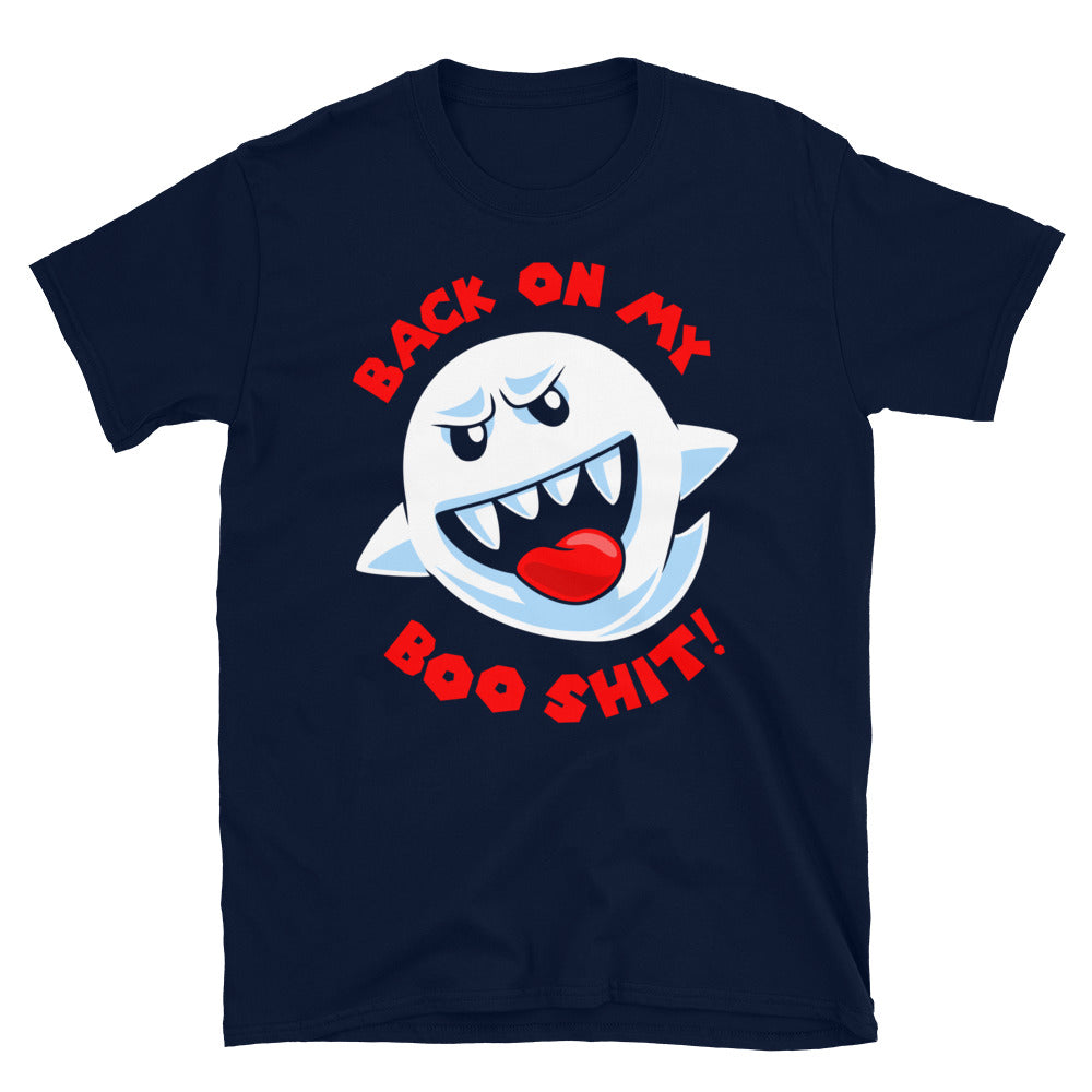 Back on my Boo Shit! t-shirt