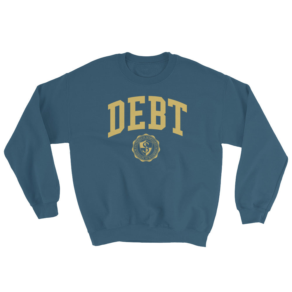 Debt University crewneck sweatshirt