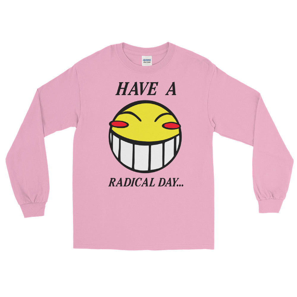 Have A Radical Day long sleeve t-shirt