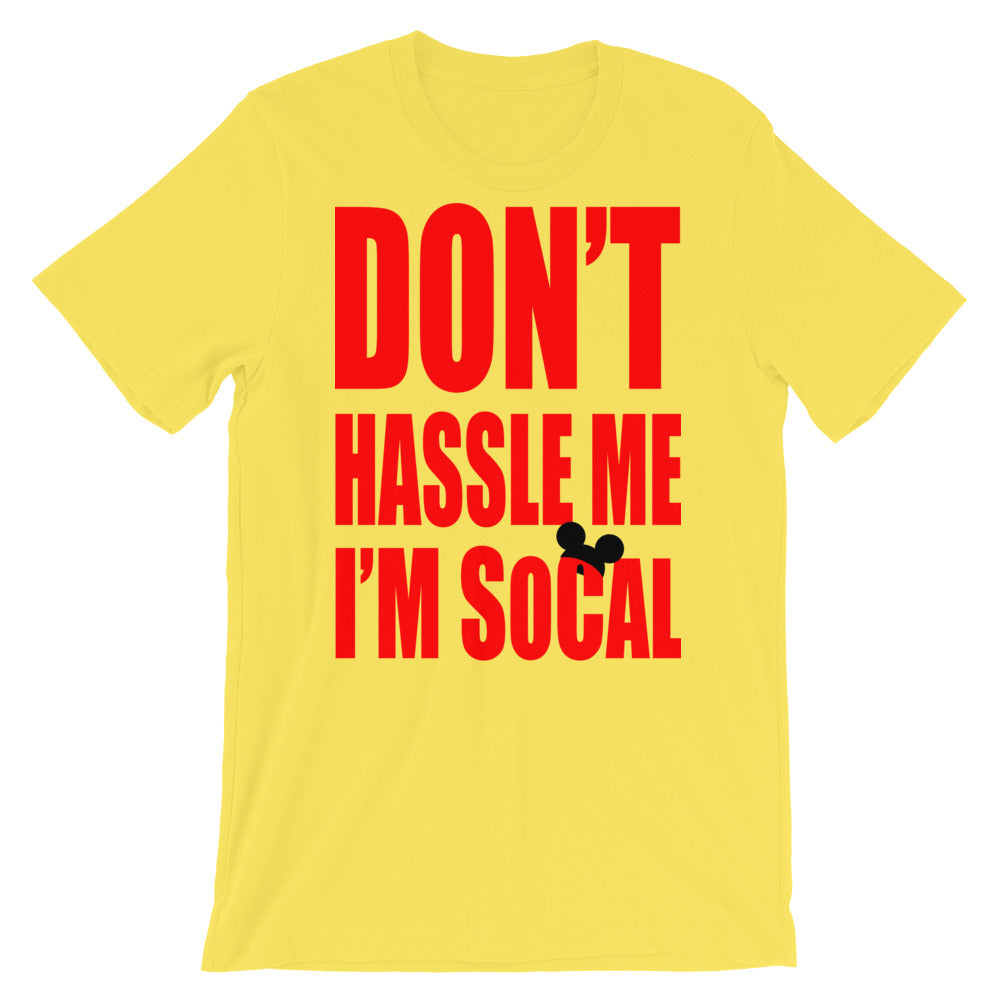 Don't Hassle Me I'm SoCal (theme park edition) t-shirt