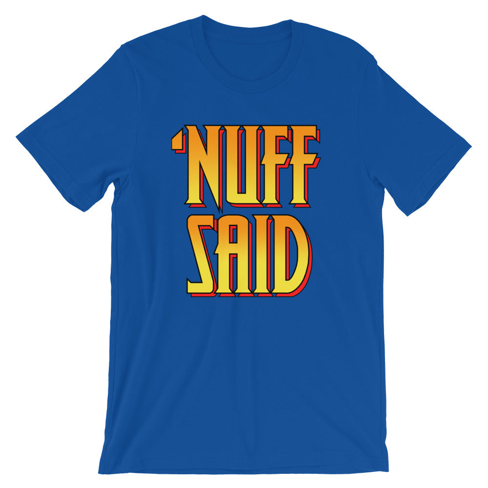 Nuff Said, Bub t-shirt