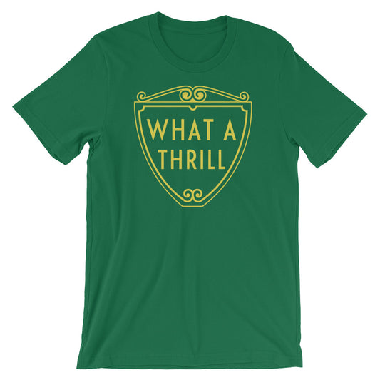 What a Thrill t-shirt