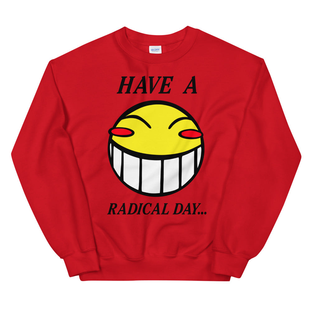 Have A Radical Day crewneck sweatshirt