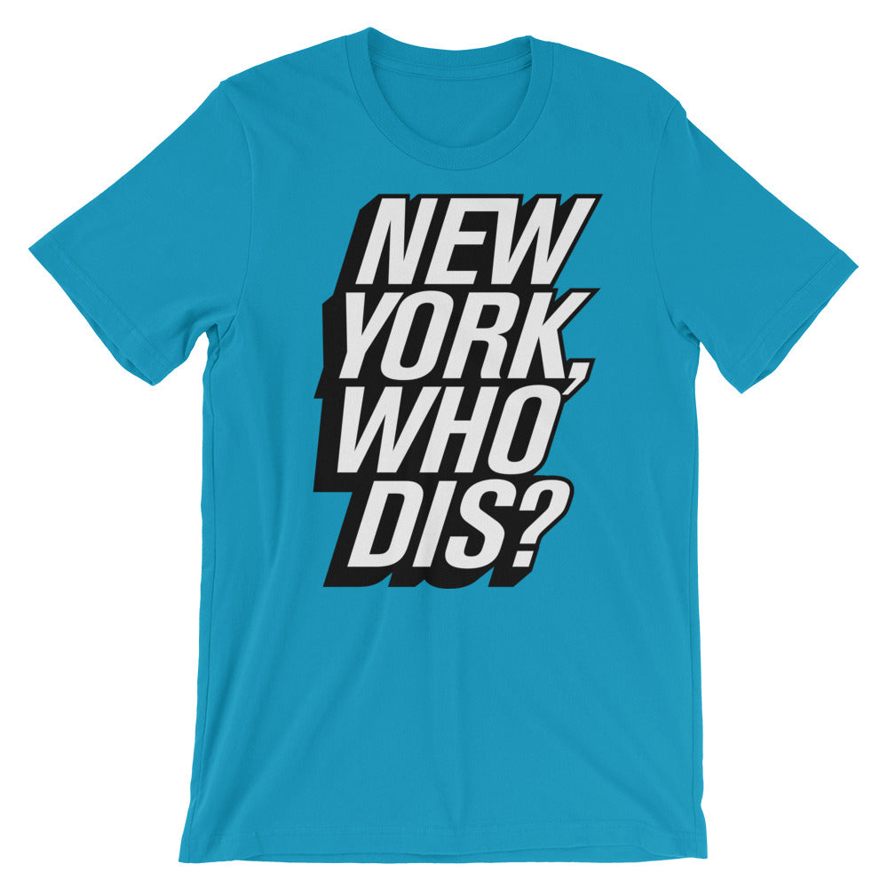 New York, Who Dis? t-shirt