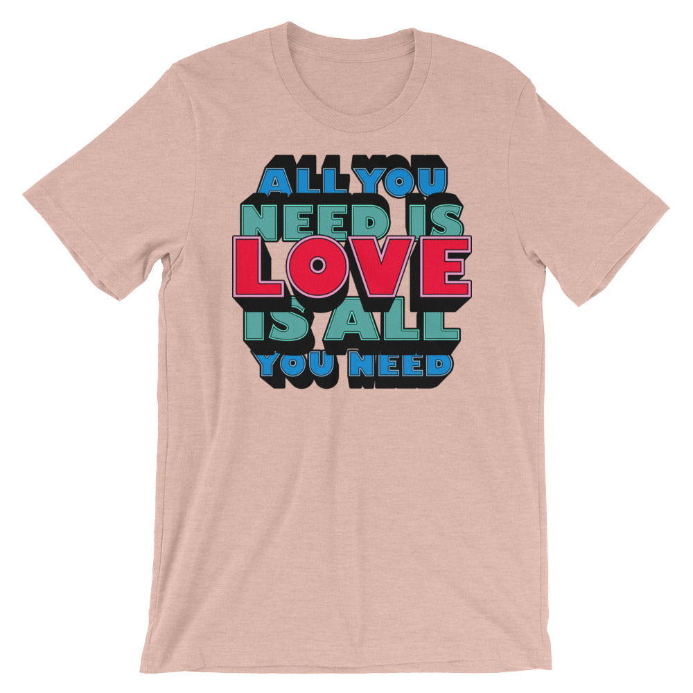 All You Need Is Love t-shirt