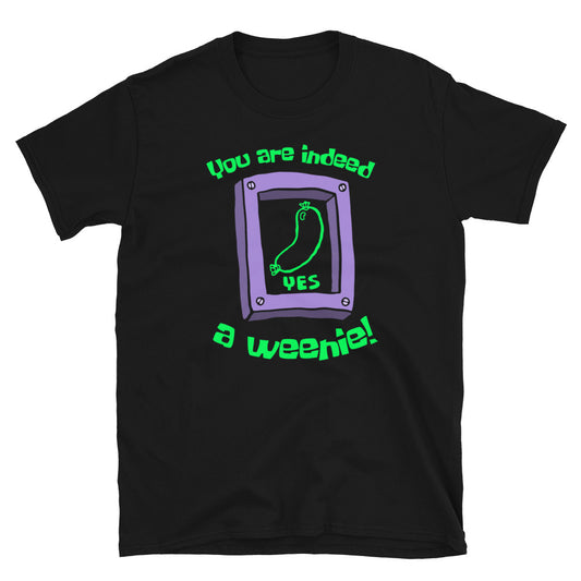 Weenie Detected! t-shirt