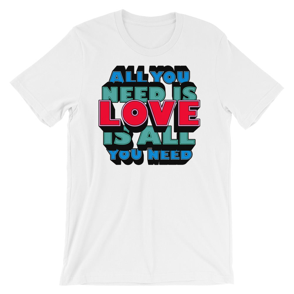 All You Need Is Love t-shirt