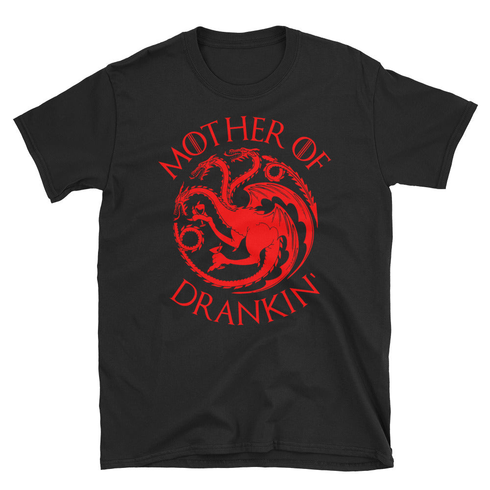 Mother of Drankin' t-shirt