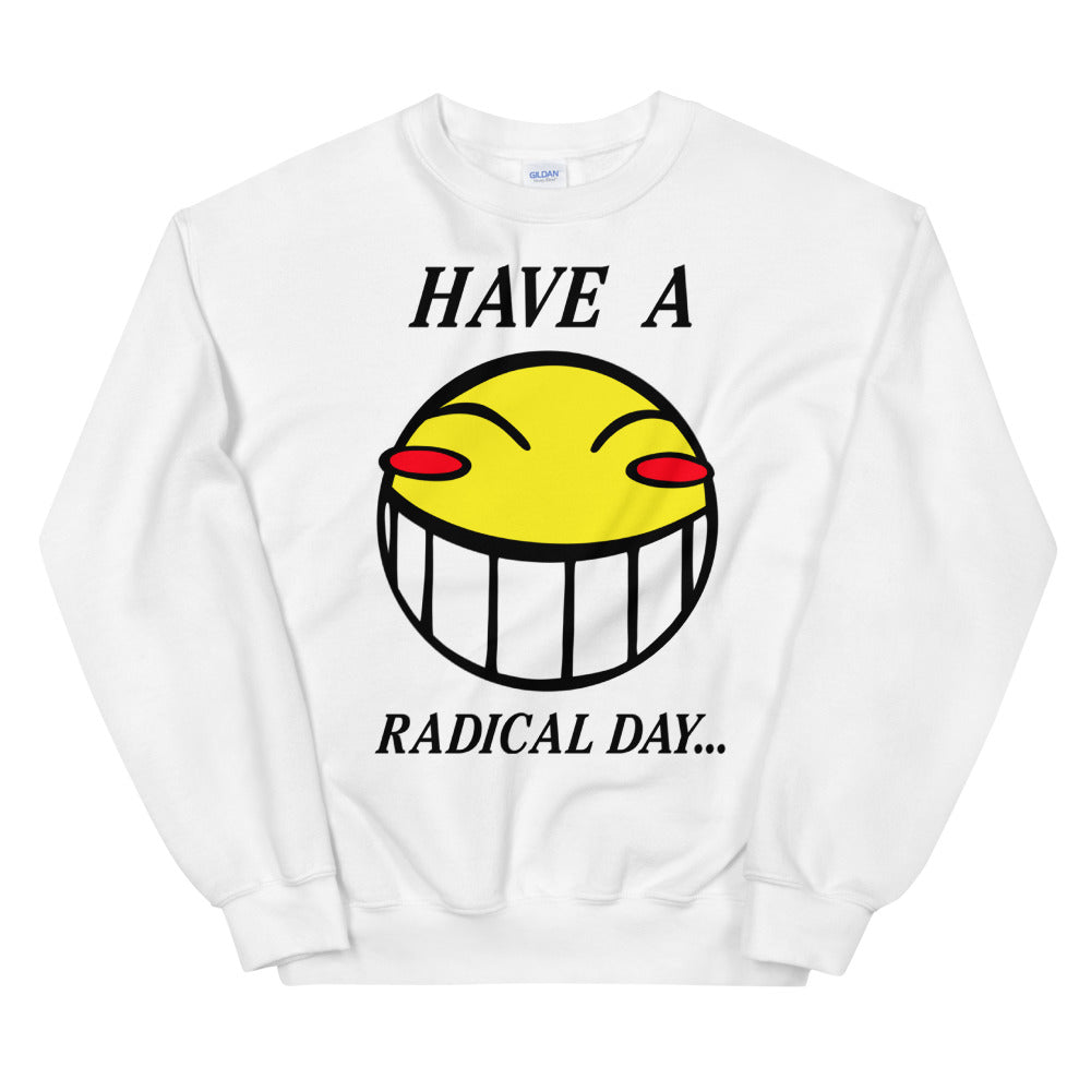 Have A Radical Day crewneck sweatshirt
