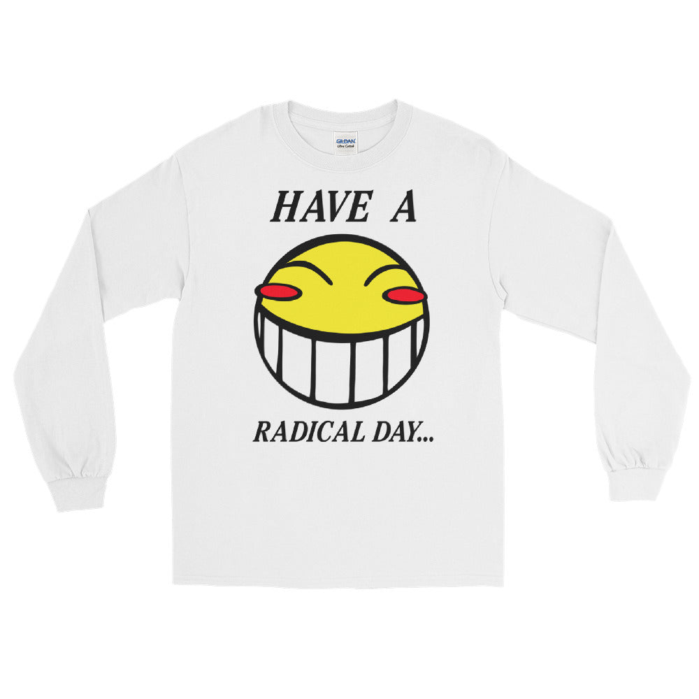 Have A Radical Day long sleeve t-shirt
