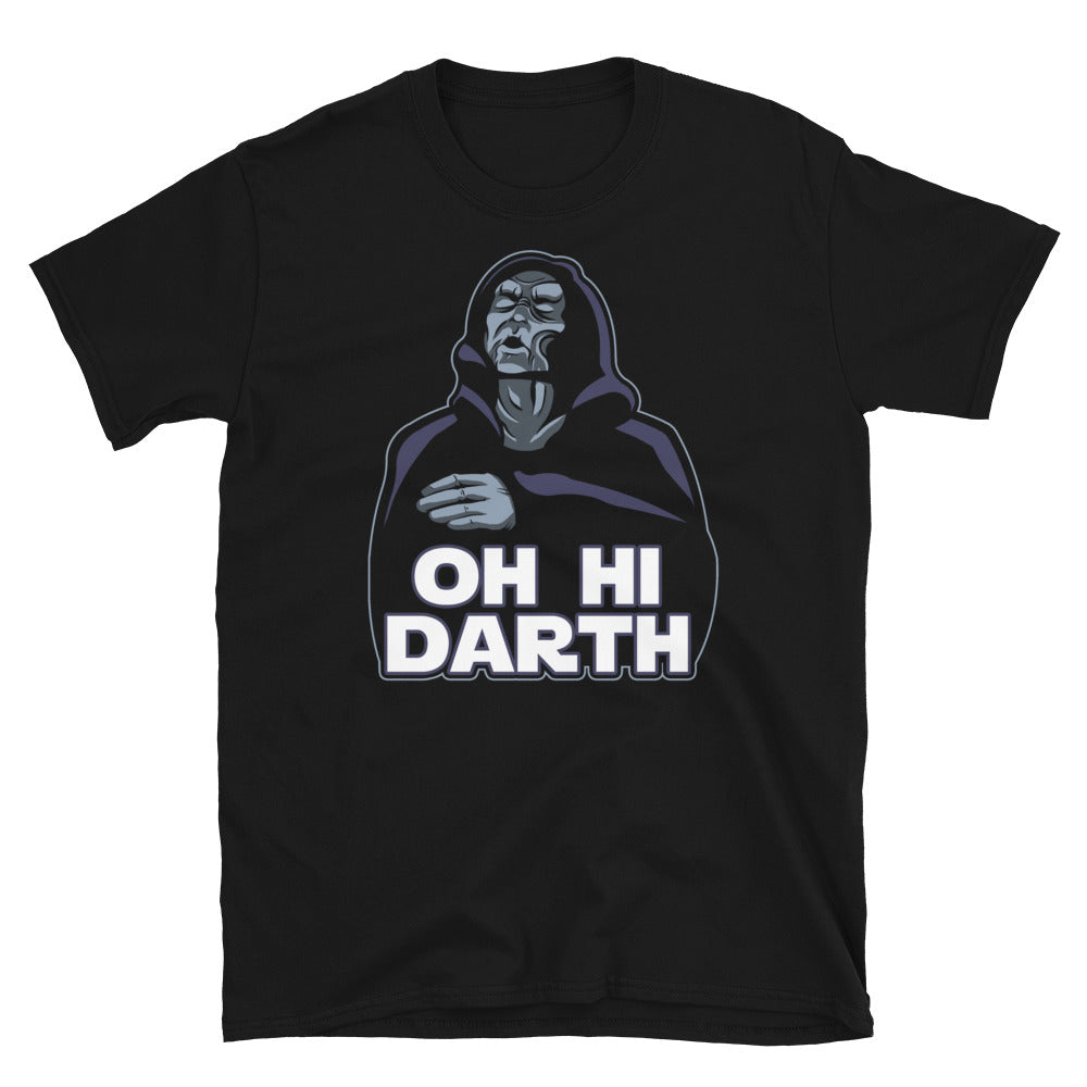 Oh Hi Darth t-shirt