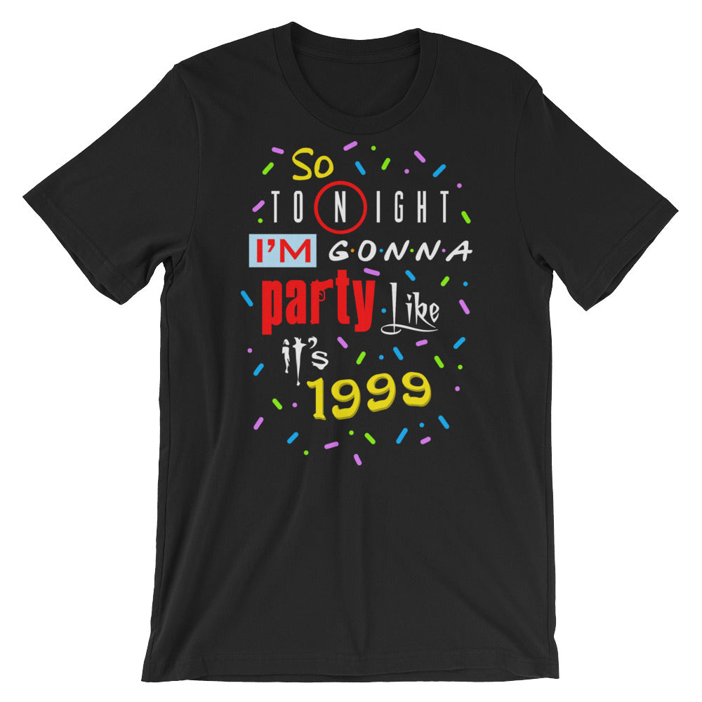 Party Like its 1999 t-shirt