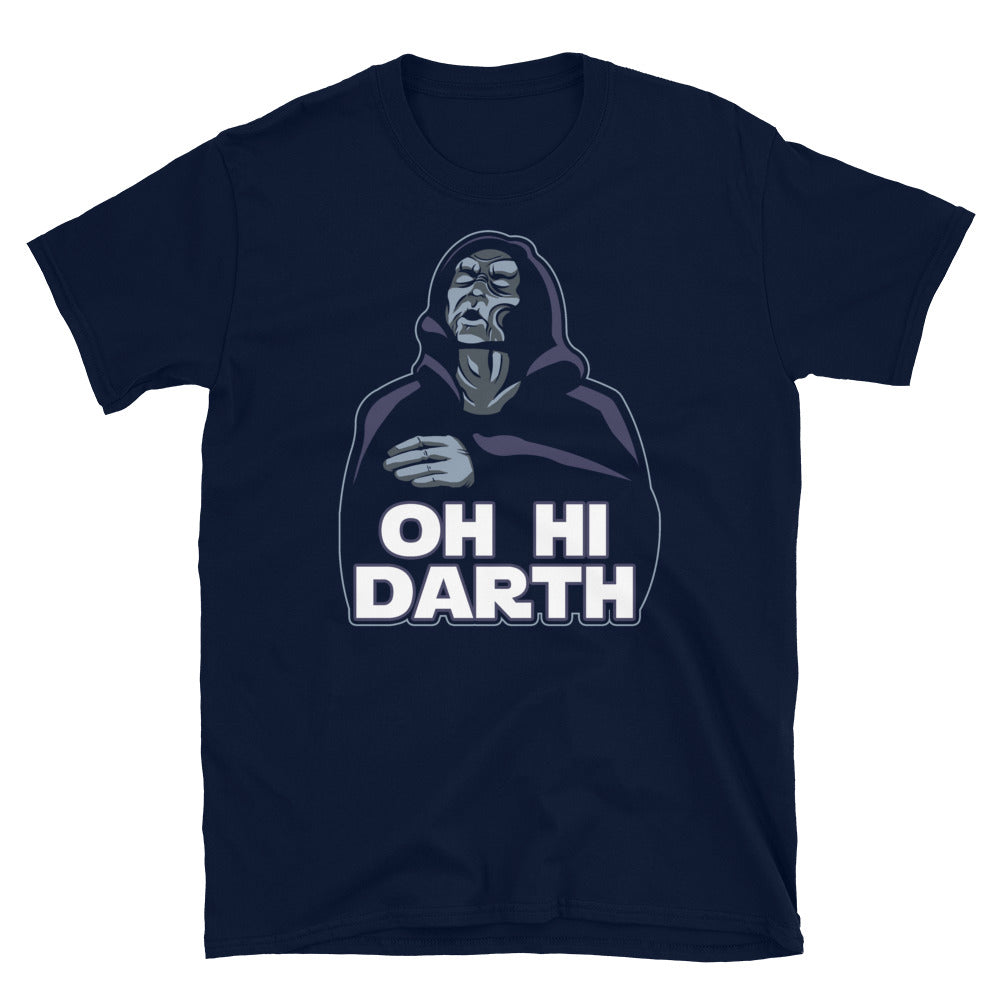 Oh Hi Darth t-shirt