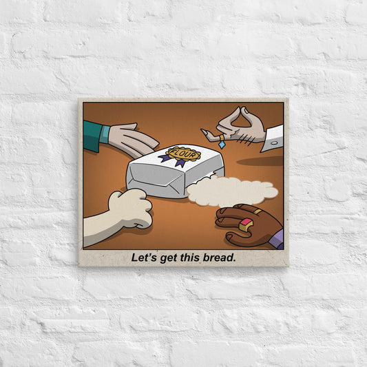Let's Get This Bread canvas print
