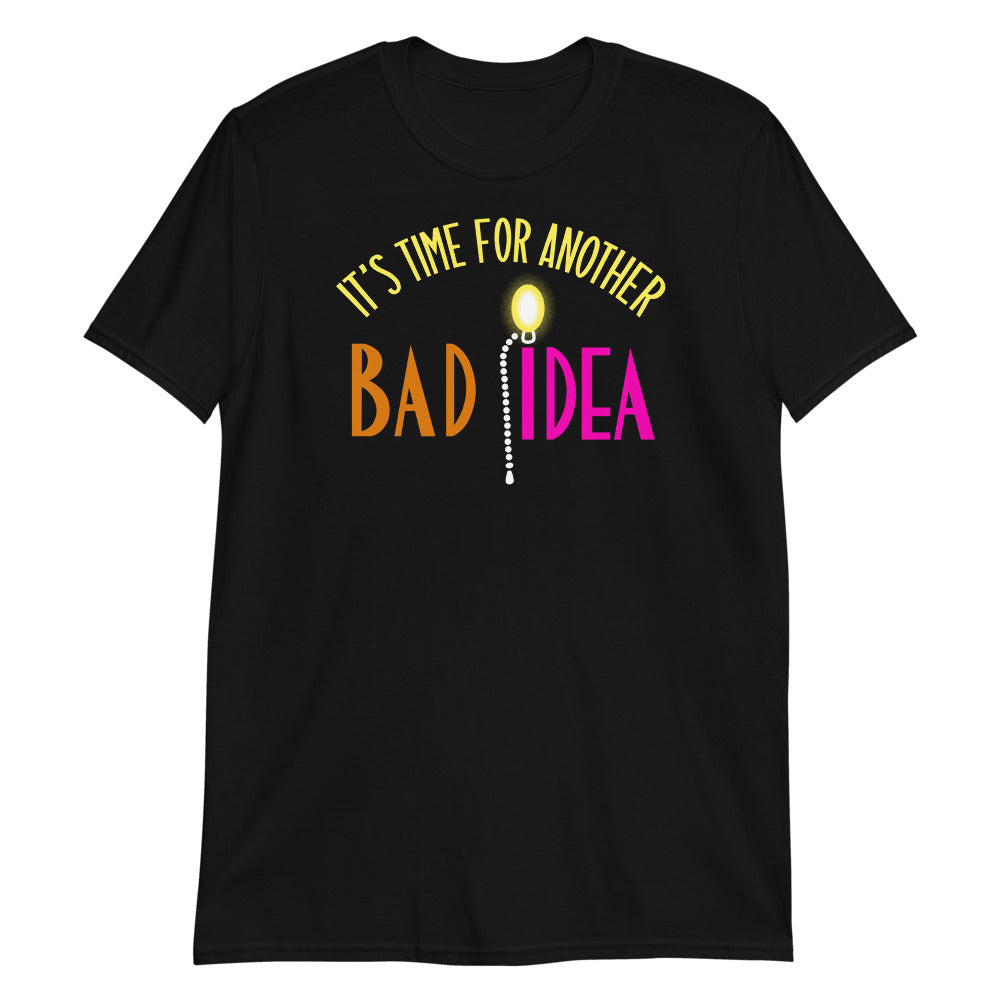 Bad Idea t-shirt