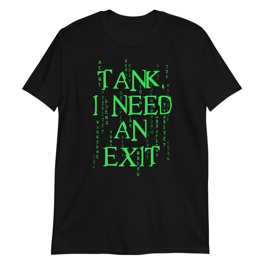 I Need An Exit t-shirt