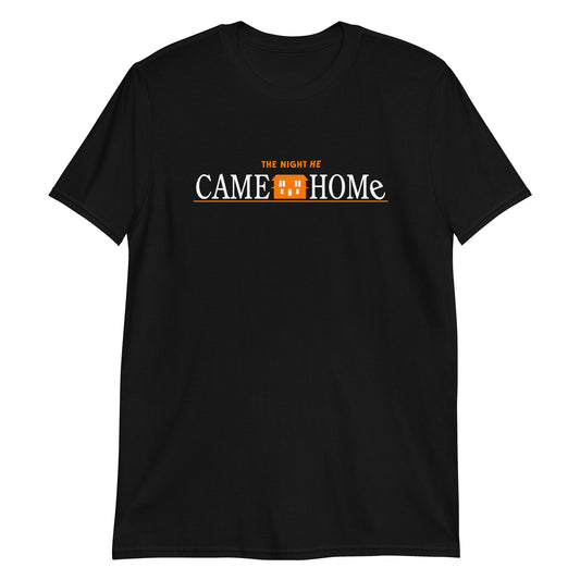 The Night He Came Home Alone t-shirt